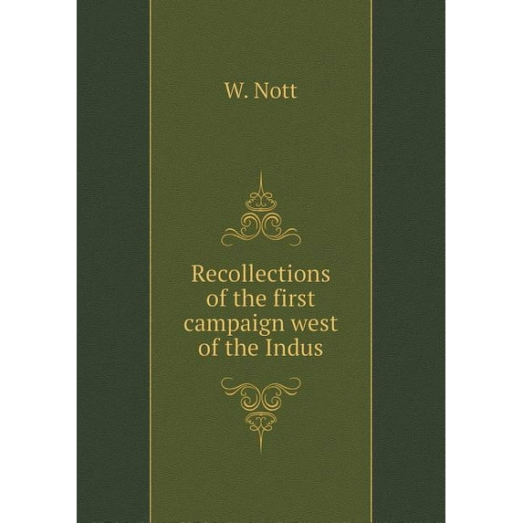 Recollections of the first campaign west of the Indus (Paperback)