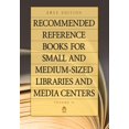 thumbnail image 1 of Recommended Reference Books for Small &  Recommended Reference Books for Small and Medium-Sized Libraries and Media Centers: 2011 Edition, Volume 31, Book 31, (Hardcover), 1 of 1