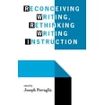 thumbnail image 1 of Reconceiving Writing, Rethinking Writing Instruction, (Paperback), 1 of 1