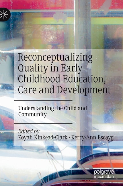 Reconceptualizing Early Childhood Care And Education