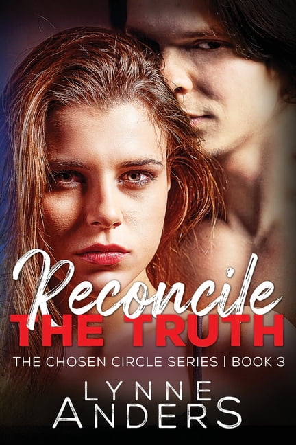 Reconcile the Truth: The Chosen Circle Series, Book 3 (Paperback)