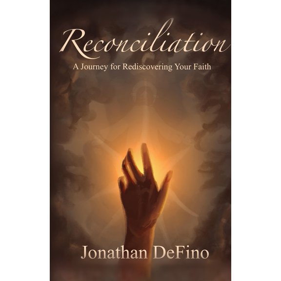 Reconciliation: A Journey for Rediscovering Your Faith, (Paperback)