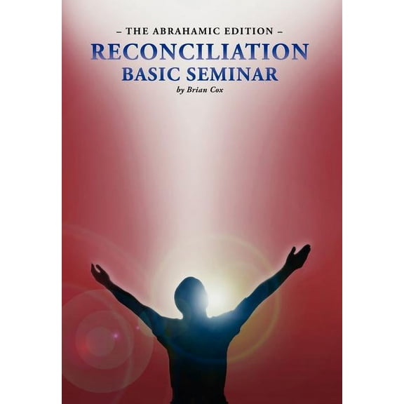 Reconciliation Basic Seminar: The Abrahamic Edition (Hardcover)