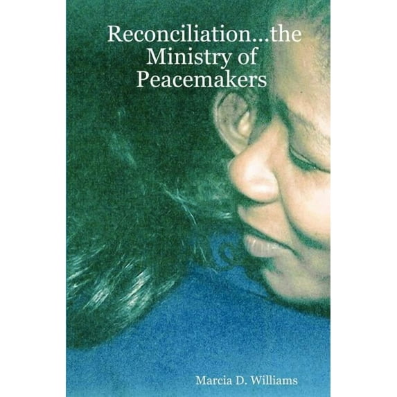 Reconciliation...the Ministry of Peacemakers, (Paperback)