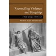 thumbnail image 1 of Reconciling Violence and Kingship (Paperback), 1 of 1