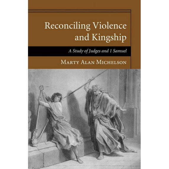 Reconciling Violence and Kingship (Paperback)