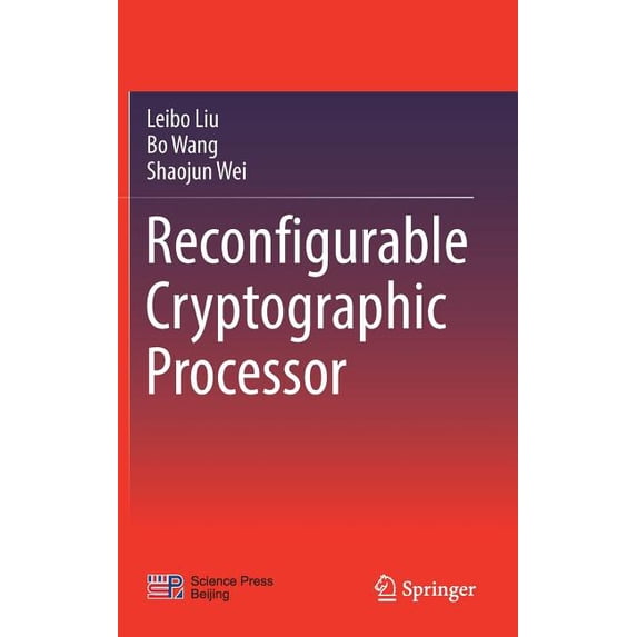 Reconfigurable Cryptographic Processor, (Hardcover)