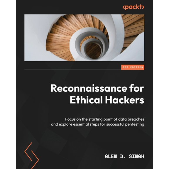 Reconnaissance for Ethical Hackers: Focus on the starting point of data breaches and explore essential steps for success, (Paperback)