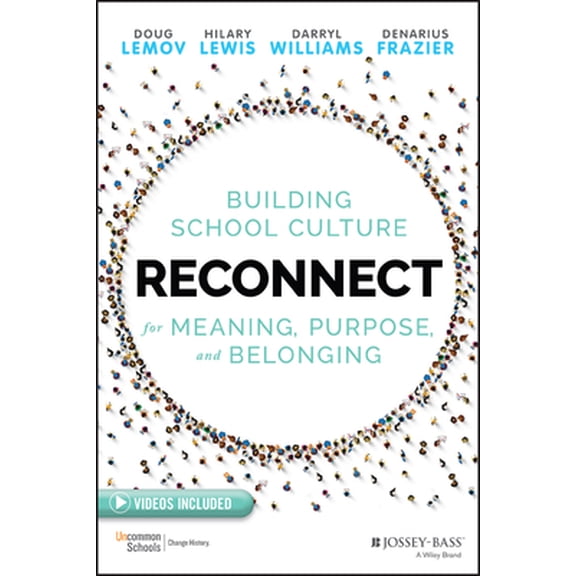 Pre-Owned Reconnect: Building School Culture for Meaning, Purpose, and Belonging (Paperback) 1119739977 9781119739975