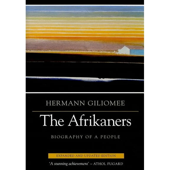 Reconsiderations in Southern African History: The Afrikaners : Biography of a People (Paperback)