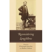 Reconsidering Longfellow, (Paperback)