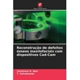 thumbnail image 1 of ReconstruÃ§Ã£o de defeitos Ã³sseos maxilofaciais com dispositivos Cad-Cam, (Paperback), 1 of 1