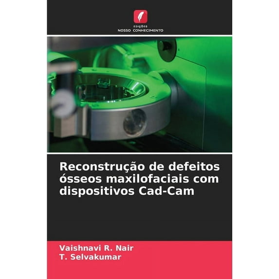 Reconstrução de defeitos ósseos maxilofaciais com dispositivos Cad-Cam, (Paperback)