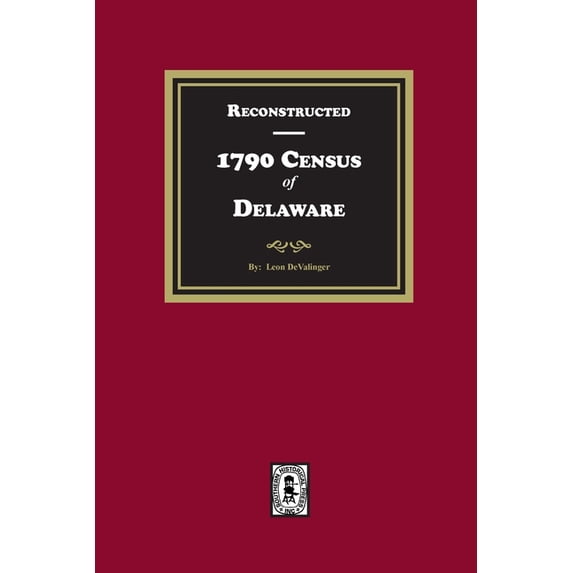 Reconstructed 1790 Census of Delaware, (Paperback)