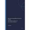 thumbnail image 1 of Pre-Owned Reconstructing Biblical Dead Sea Scrolls: A New Method Applied to the Reconstruction of (Hardcover 9789004106840) by Edward Herbert, 1 of 1