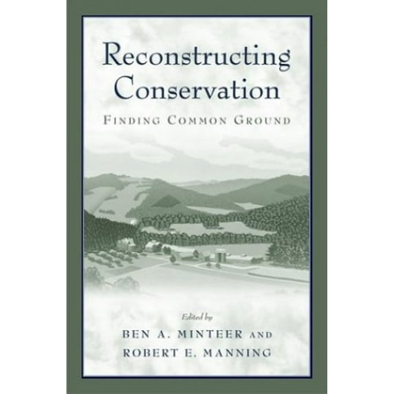 Pre-Owned Reconstructing Conservation : Finding Common Ground (Hardcover) 9781559633505