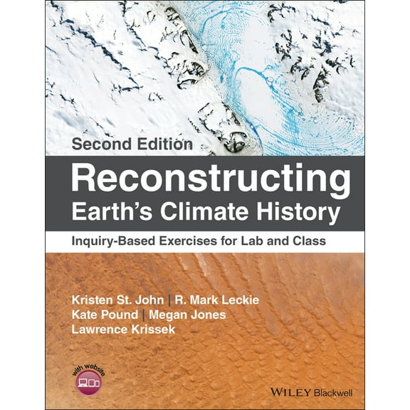Reconstructing Earth's Climate History: Inquiry-Based Exercises for Lab and Class, (Paperback)
