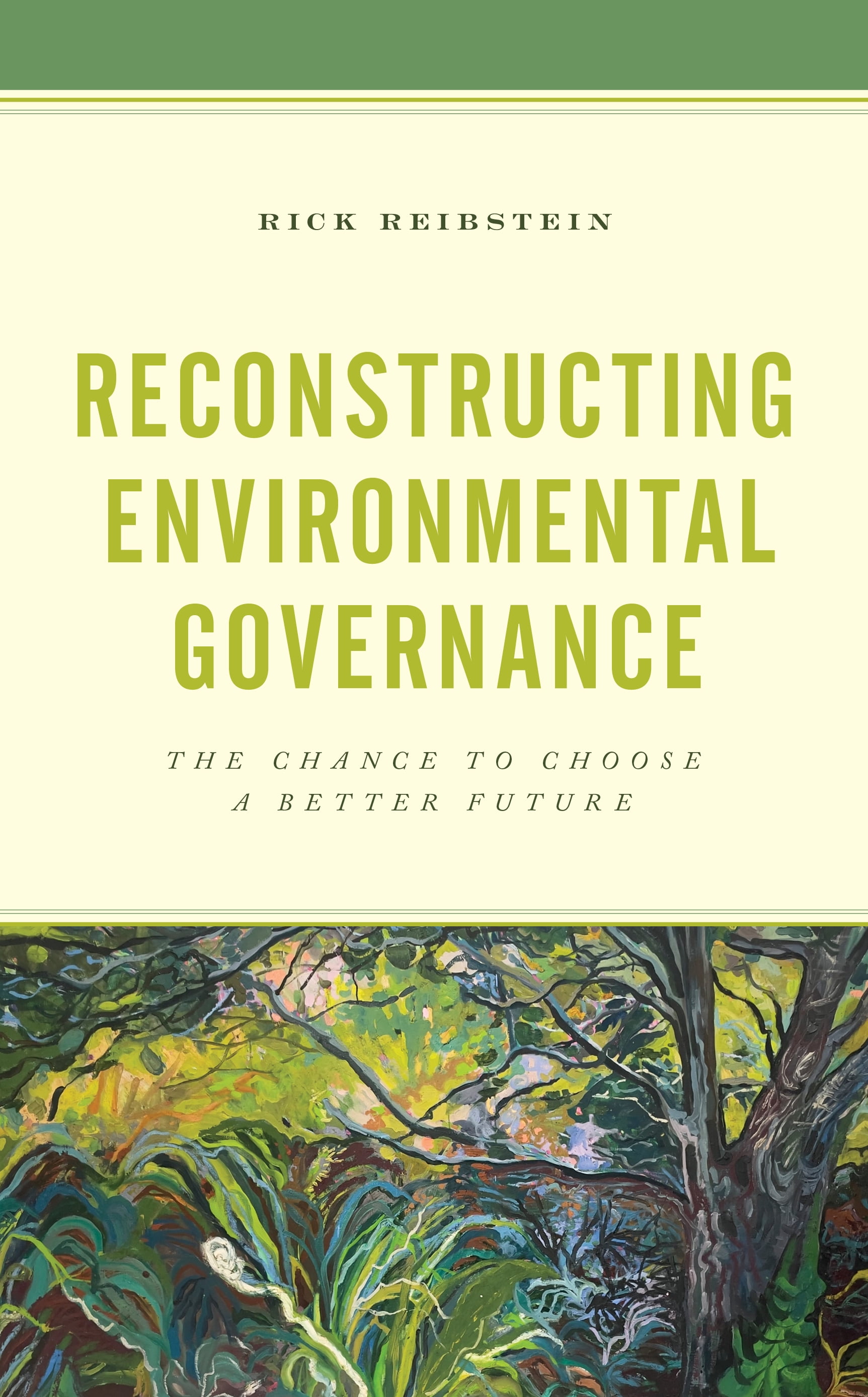 Reconstructing Environmental Governance : The Chance to Choose a Better ...