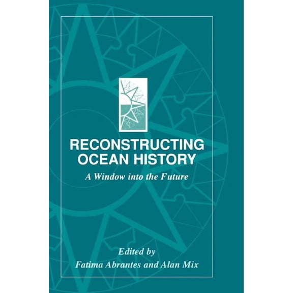 Reconstructing Ocean History: A Window Into the Future, (Hardcover)
