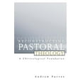 thumbnail image 1 of Reconstructing Pastoral Theology: A Christological Foundation (Paperback), 1 of 1
