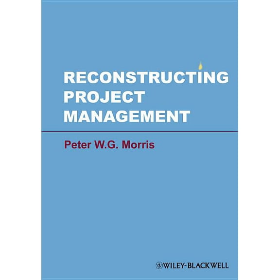 Reconstructing Project Management, (Hardcover)