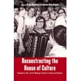 thumbnail image 1 of Reconstructing the House of Culture: Community, Self, and the Makings of Culture in Russia and Beyond, (Hardcover), 1 of 1