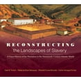 thumbnail image 1 of Reconstructing the Landscapes of Slavery: A Visual History of the Plantation in the Nineteenth-Century Atlantic World (Hardcover), 1 of 1