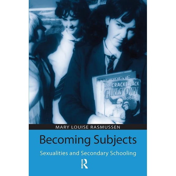 Reconstructing the Public Sphere in Curr Becoming Subjects: Sexualities and Secondary Schooling, (Paperback)