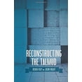 thumbnail image 1 of Pre-Owned Reconstructing the Talmud: An Introduction to the Academic Study of Rabbinic Literature (Paperback) 1946611018 9781946611017, 1 of 1