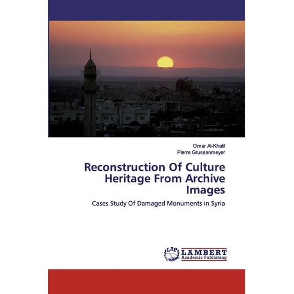 Reconstruction Of Culture Heritage From Archive Images (Paperback)