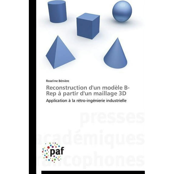 Omn.Pres.Franc.: Reconstruction d'Un Modèle B-Rep À Partir d'Un Maillage 3D (Paperback)