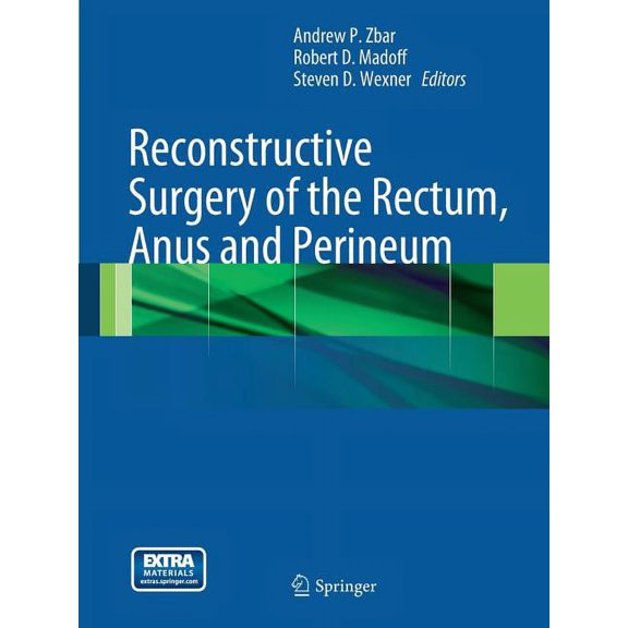 Reconstructive Surgery of the Rectum, Anus and Perineum, (Paperback)