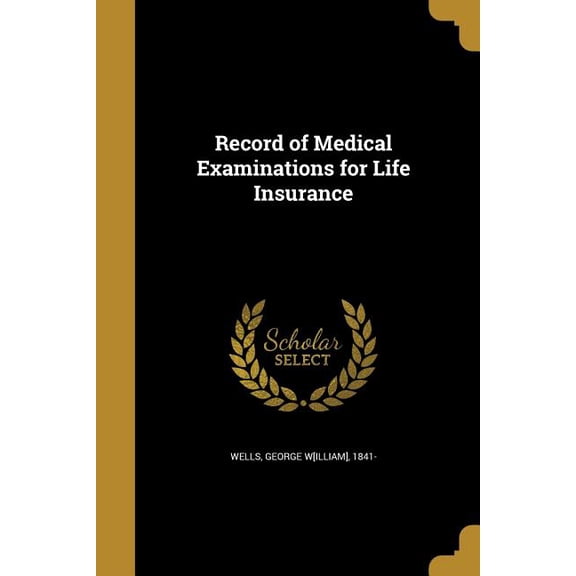 Record of Medical Examinations for Life Insurance (Paperback)