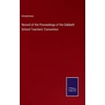 thumbnail image 1 of Record of the Proceedings of the Sabbath School Teachers' Convention (Hardcover), 1 of 1