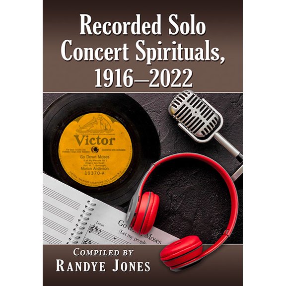 Recorded Solo Concert Spirituals, 1916-2022, (Paperback)