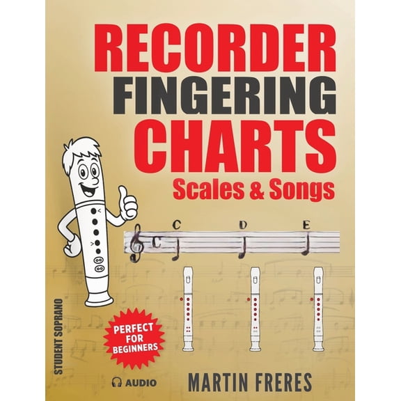 Clarinet Fingering Charts, Scales & Recorder Fingering Charts: Scales & Songs Perfect for Beginners, (Paperback)