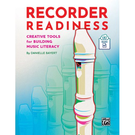 Recorder Readiness: Creative Tools for Building Music Literacy, Book & Online PDF, (Paperback)