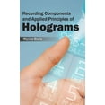 thumbnail image 1 of Recording Components and Applied Principles of Holograms, (Hardcover), 1 of 1