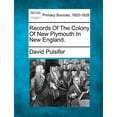 thumbnail image 1 of Records Of The Colony Of New Plymouth In New England. (Paperback), 1 of 1