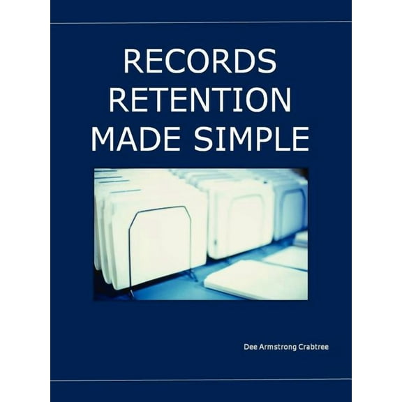 Records Retention Made Simple, (Paperback)