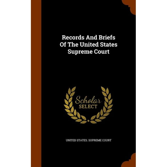 Records and Briefs of the United States Supreme Court (Hardcover)