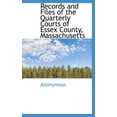 thumbnail image 1 of Records and Files of the Quarterly Courts of Essex County, Massachusetts (Hardcover), 1 of 1