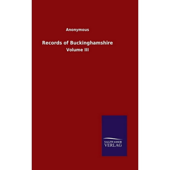 Records of Buckinghamshire: Volume III (Hardcover)