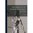 thumbnail image 1 of Records of Ye Towne Meetings of Lyn, (Paperback), 1 of 1