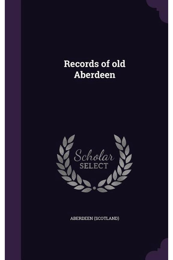 Records of old Aberdeen (Hardcover)