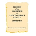 thumbnail image 1 of Records of the Almshouse of Prince George's County, Maryland, (Paperback), 1 of 1