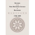 thumbnail image 1 of Records of the First Reformed Church of Baltimore, 1768-1899 (Paperback), 1 of 1