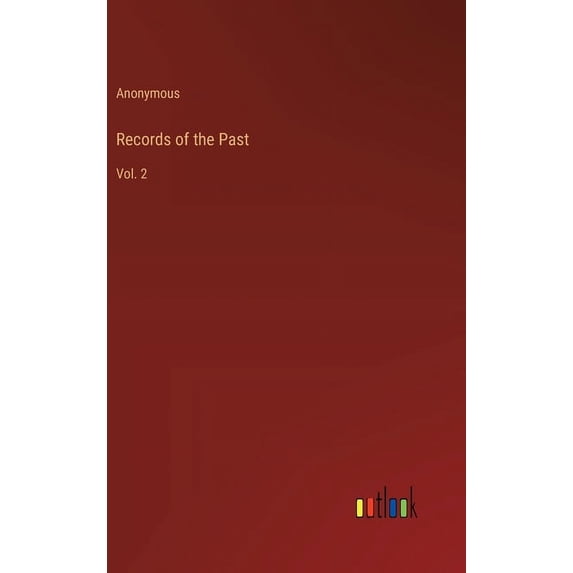 Records of the Past: Vol. 2, (Hardcover)