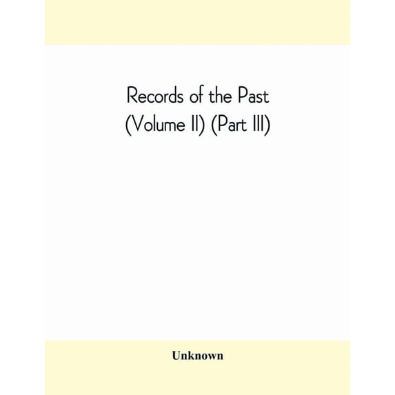 Records of the Past (Volume II) (Part III) The Laws of Hammurabi, King of Babylonia, (Paperback)