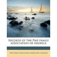 thumbnail image 1 of Records of the Pike Family Association of America Volume 13 Paperback, 1 of 1
